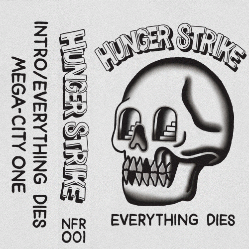 Hunger Strike : Everything Dies